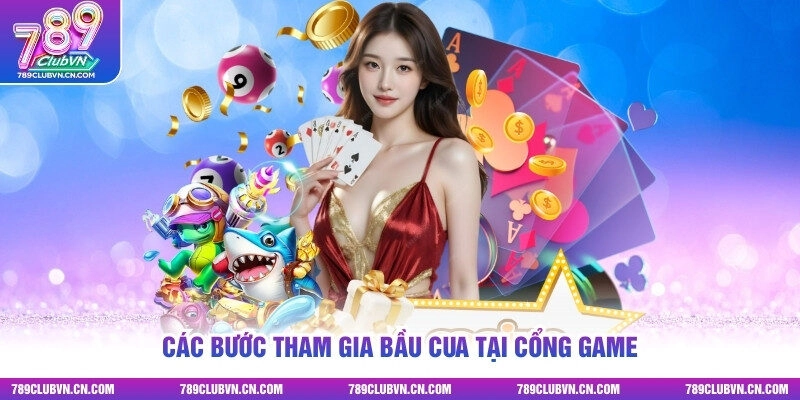 Các bước tham gia Bầu Cua tại cổng game