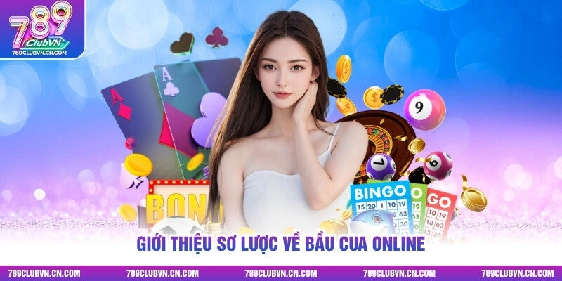 Giới thiệu sơ lược về Bầu Cua online
